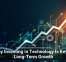 Why Investing in Technology Is Key to Long-Term Growth